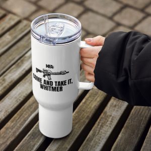 Come and Take It Whitmer Travel mug with a handle